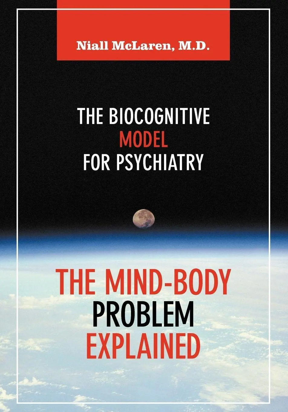Cover: 9781615991709 | The Mind-Body Problem Explained | Niall Mclaren | Taschenbuch | 2012