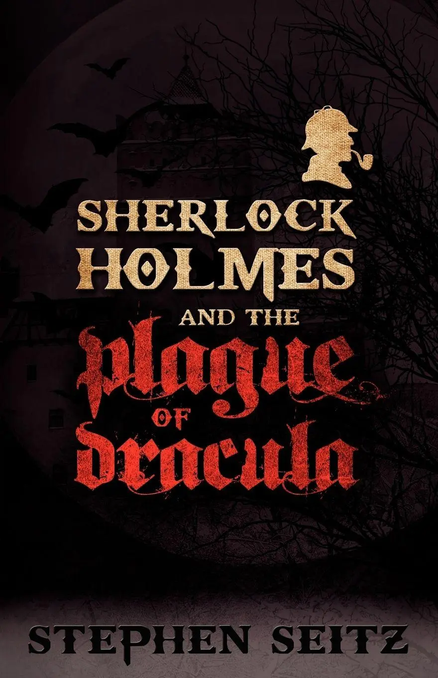 Cover: 9781780921709 | Sherlock Holmes and the Plague of Dracula | Stephen Seitz | Buch