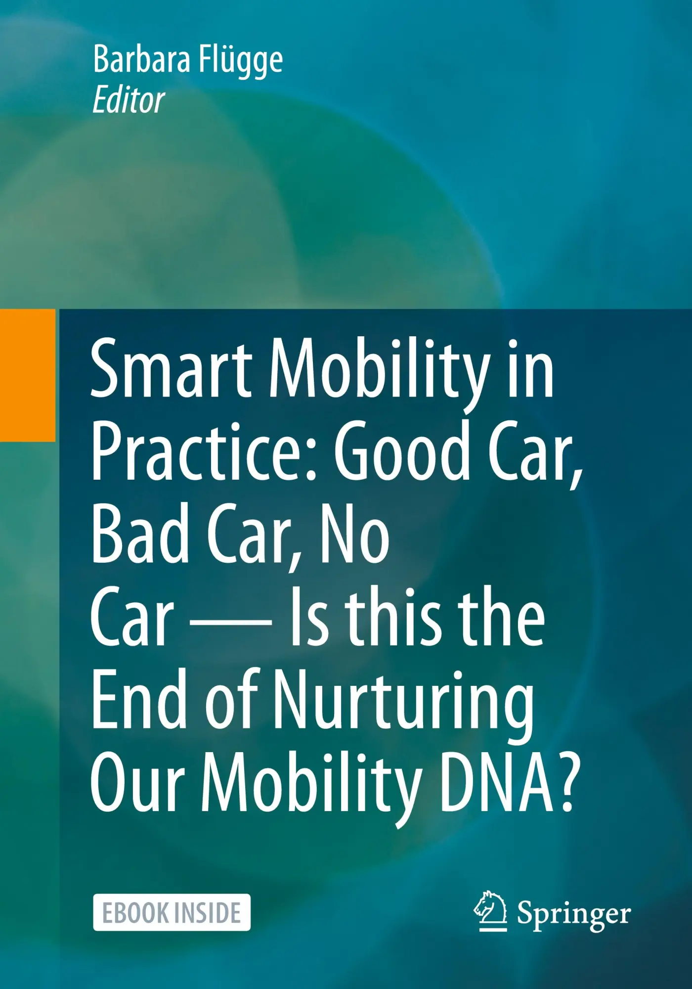 Cover: 9783658431709 | Smart Mobility in Practice: Good Car, Bad Car, No Car - Is this the...