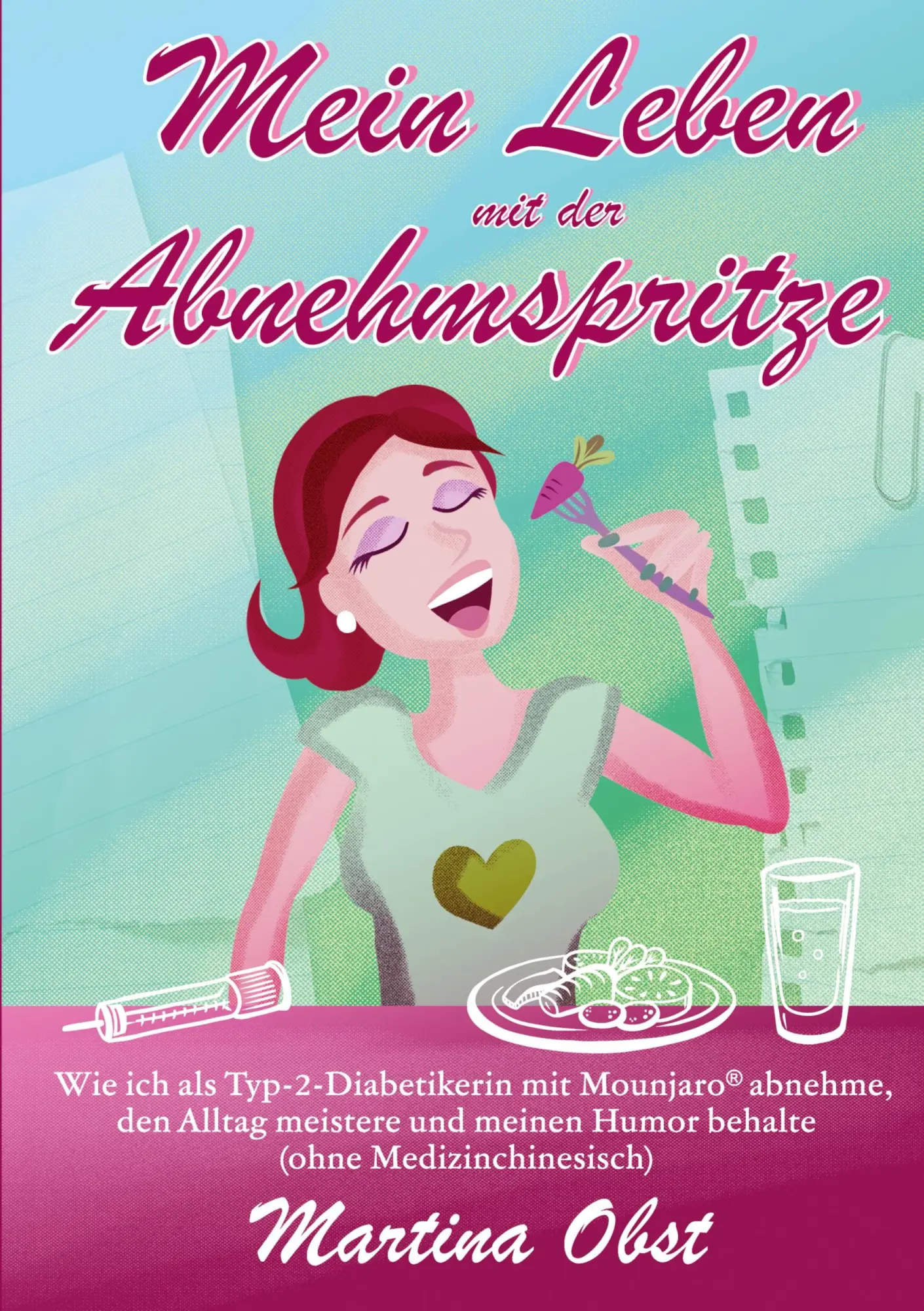 Cover: 9783982781709 | Mein Leben mit der Abnehmspritze | Martina Obst | Taschenbuch | 244 S.