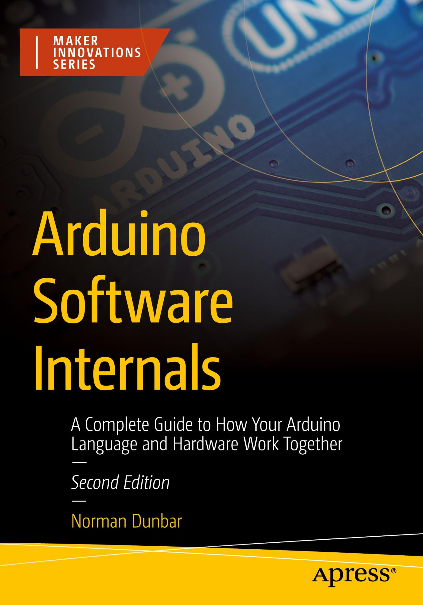 Cover: 9798868801709 | Arduino Software Internals | Norman Dunbar | Taschenbuch | xxi | 2024