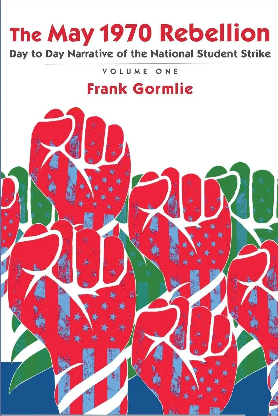 Cover: 9798990401709 | The May 1970 Rebellion, Volume 1 | Frank Gormlie | Taschenbuch | 2024