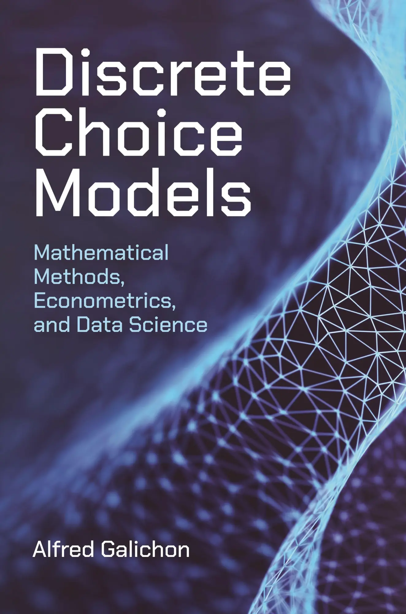 Cover: 9780691221809 | Discrete Choice Models | Alfred Galichon | Buch | Englisch | 2026