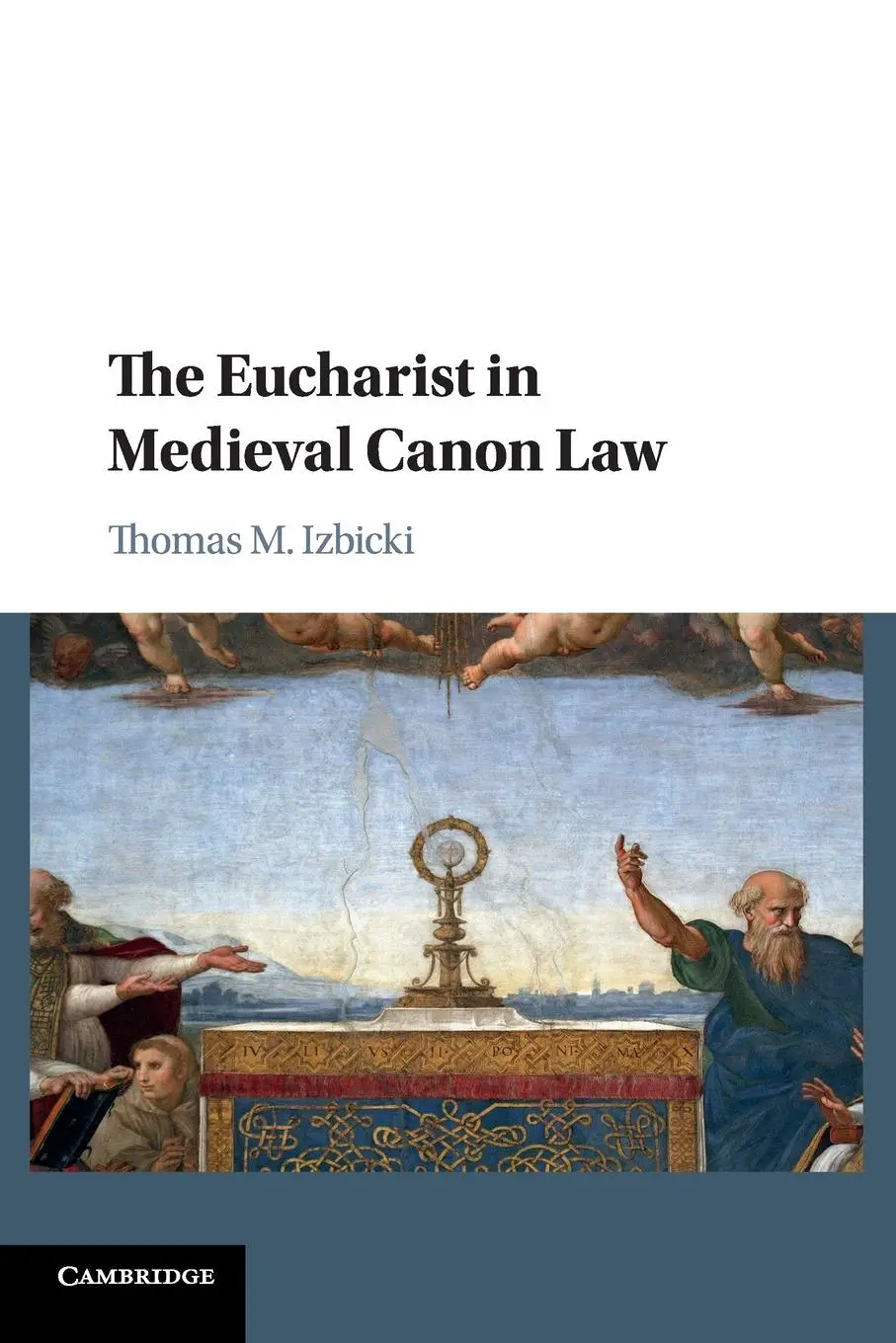 Cover: 9781107561809 | The Eucharist in Medieval Canon Law | Thomas Izbicki | Taschenbuch