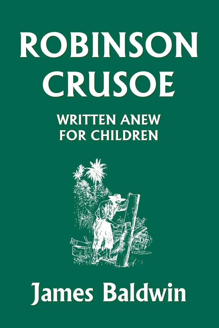 Cover: 9781599151809 | Robinson Crusoe Written Anew for Children (Yesterday's Classics)