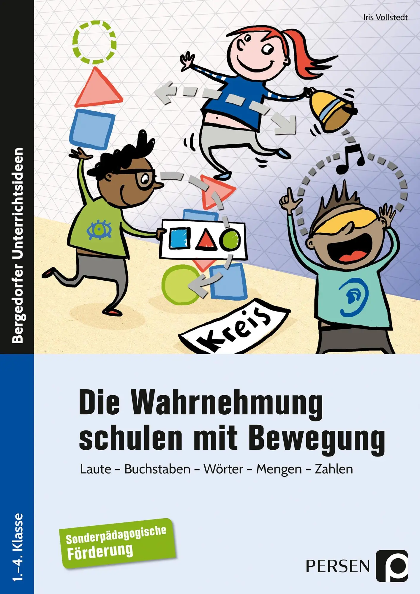 Cover: 9783403201809 | Die Wahrnehmung schulen mit Bewegung | Iris Vollstedt | Taschenbuch Cover: 9783403201809 | Die Wahrnehmung schulen mit Bewegung | Iris Vollstedt | Taschenbuch