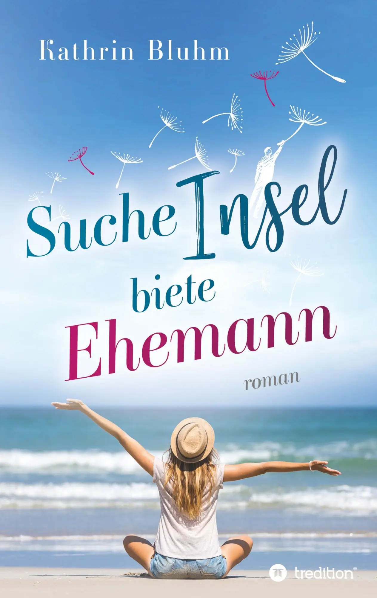 Cover: 9783749741809 | Suche Insel - biete Ehemann | Kathrin Bluhm | Taschenbuch | Paperback