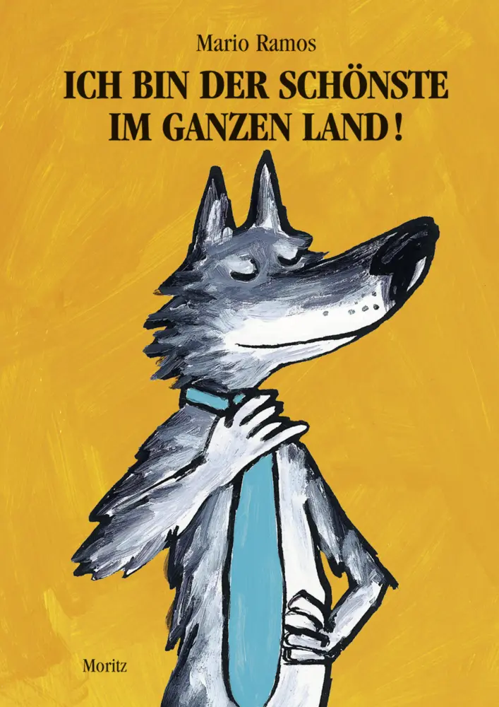 Cover: 9783895651809 | Ich bin der Schönste im ganzen Land! | Mario Ramos | Buch | 32 S.