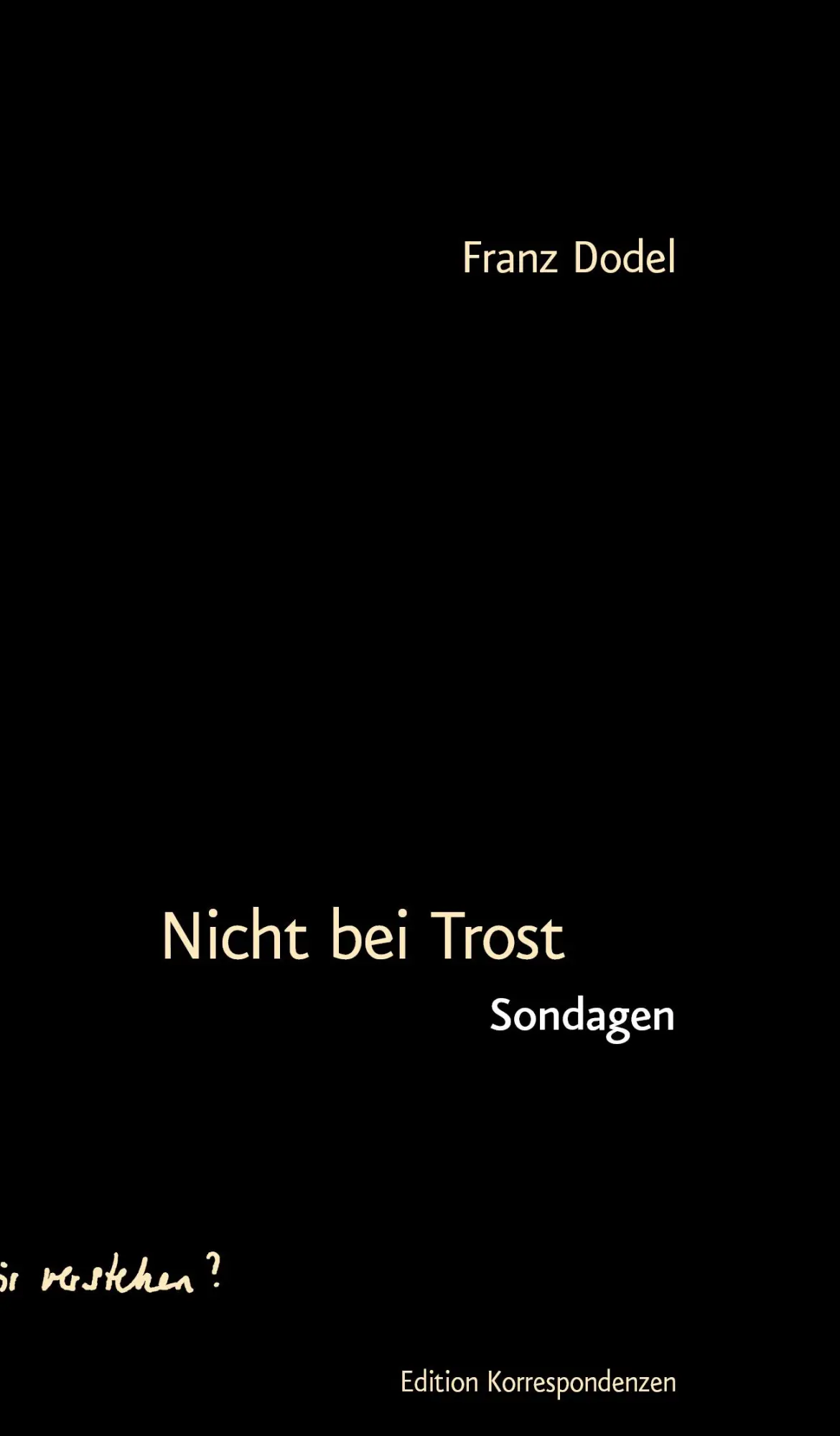 Cover: 9783902951809 | Nicht bei Trost | Sondagen | Franz Dodel | Buch | 608 S. | Deutsch