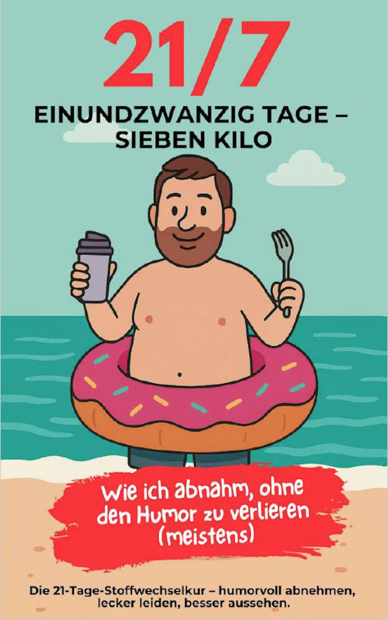 Cover: 9783982771809 | 21/7 Einundzwanzig Tage - Sieben Kilo | Rainer Tim Fischl | Buch