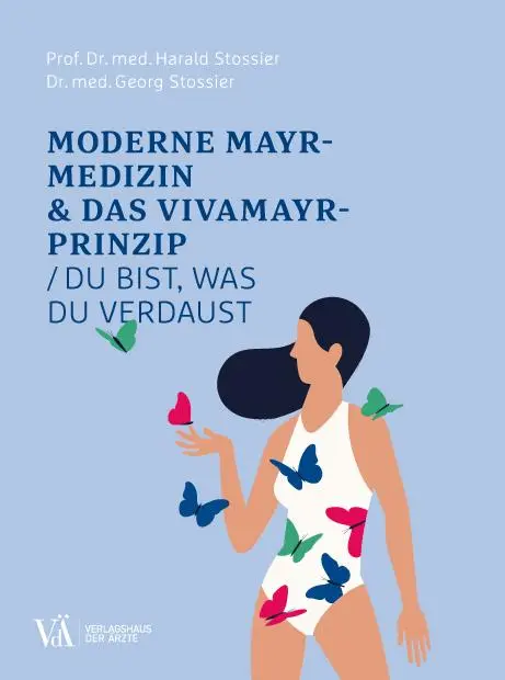 Cover: 9783990521809 | Moderne F.X.-Mayr-Medizin &amp; das VIVAMAYR-Prinzip | Stossier (u. a.)