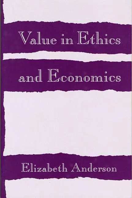 Cover: 9780674931909 | Anderson, E: Value in Ethics and Economics | Elizabeth Anderson | Buch