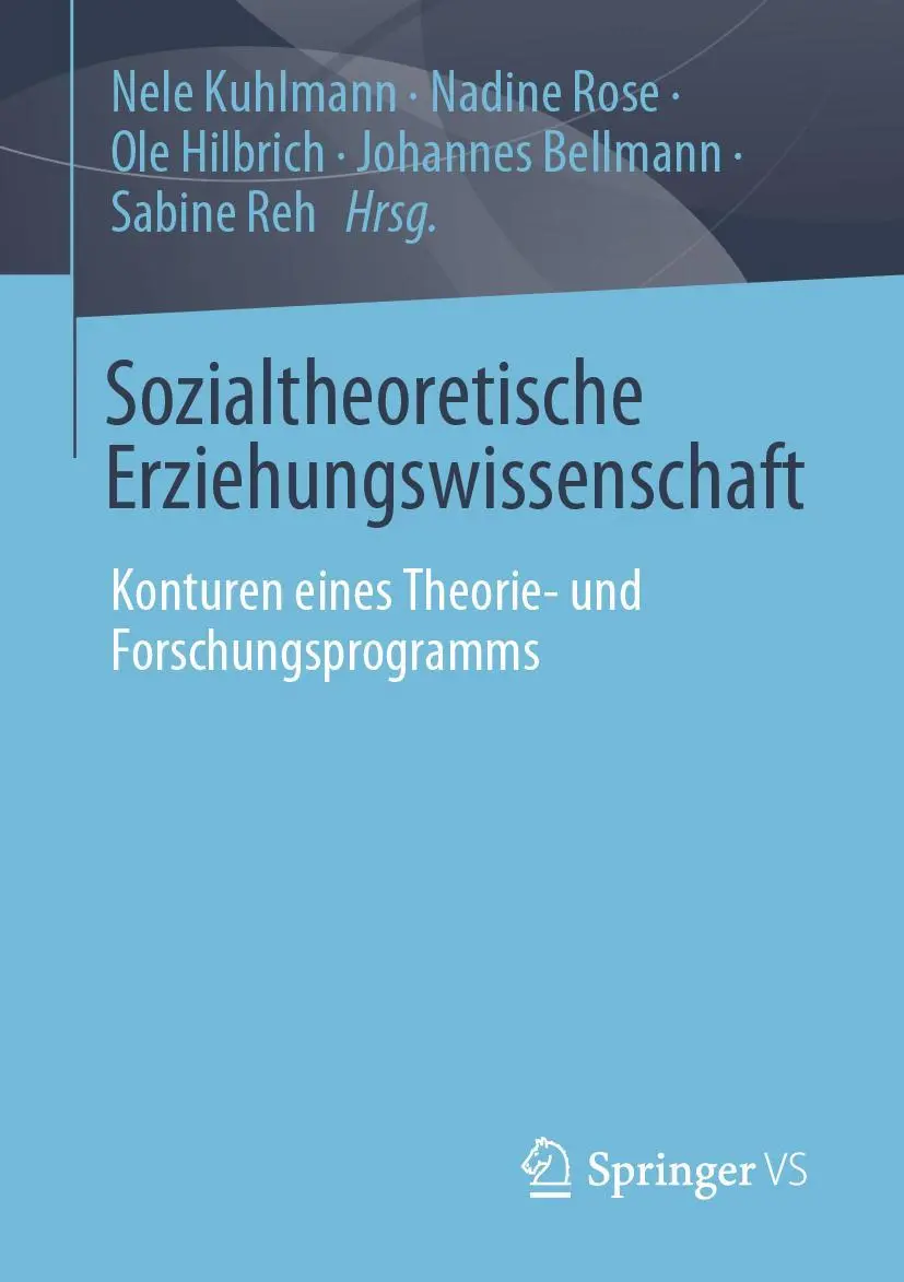 Cover: 9783658411909 | Sozialtheoretische Erziehungswissenschaft | Nele Kuhlmann (u. a.)