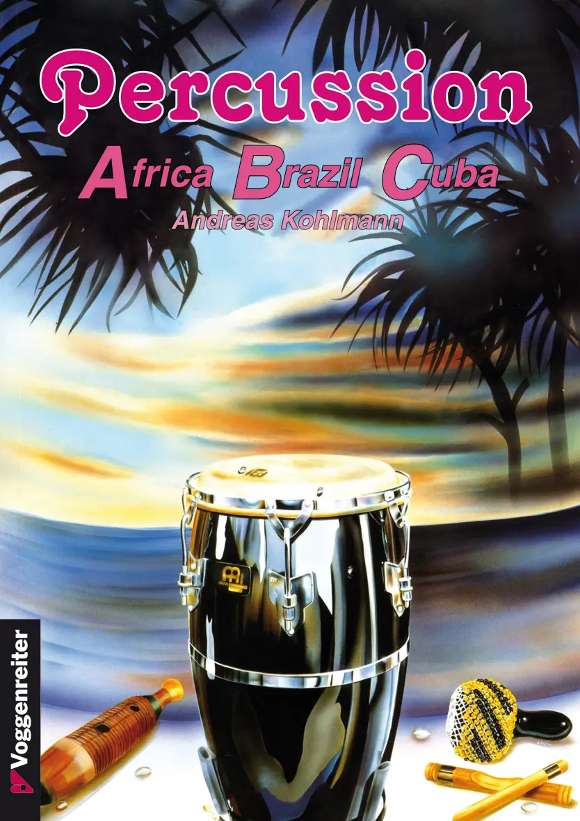 Cover: 9783802401909 | Percussion ABC | Africa, Brazil, Cuba | Andreas Kohlmann | Taschenbuch