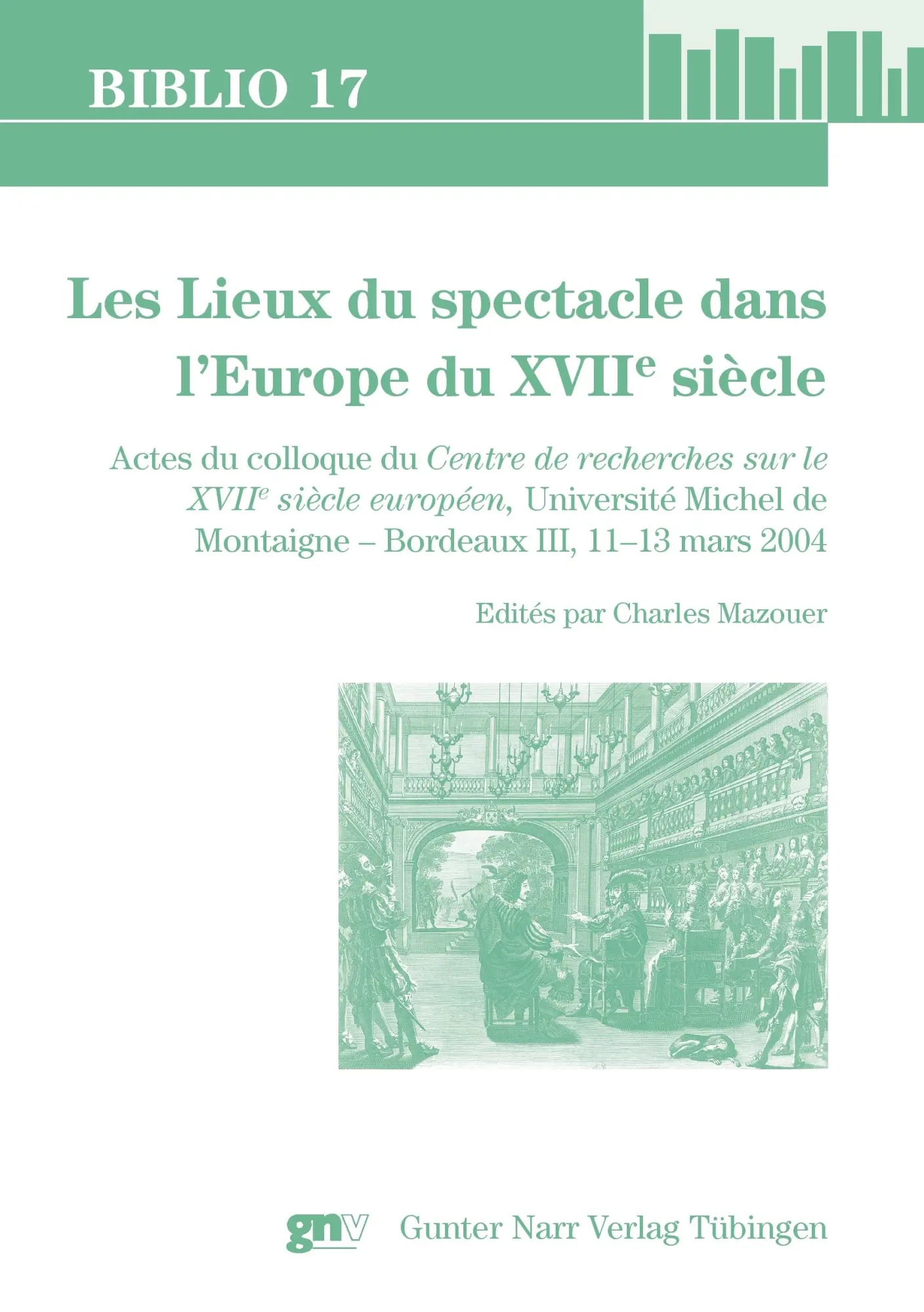 Cover: 9783823361909 | Les Lieux du spectacle | Charles Mazouer | Taschenbuch | 407 S. | 2008