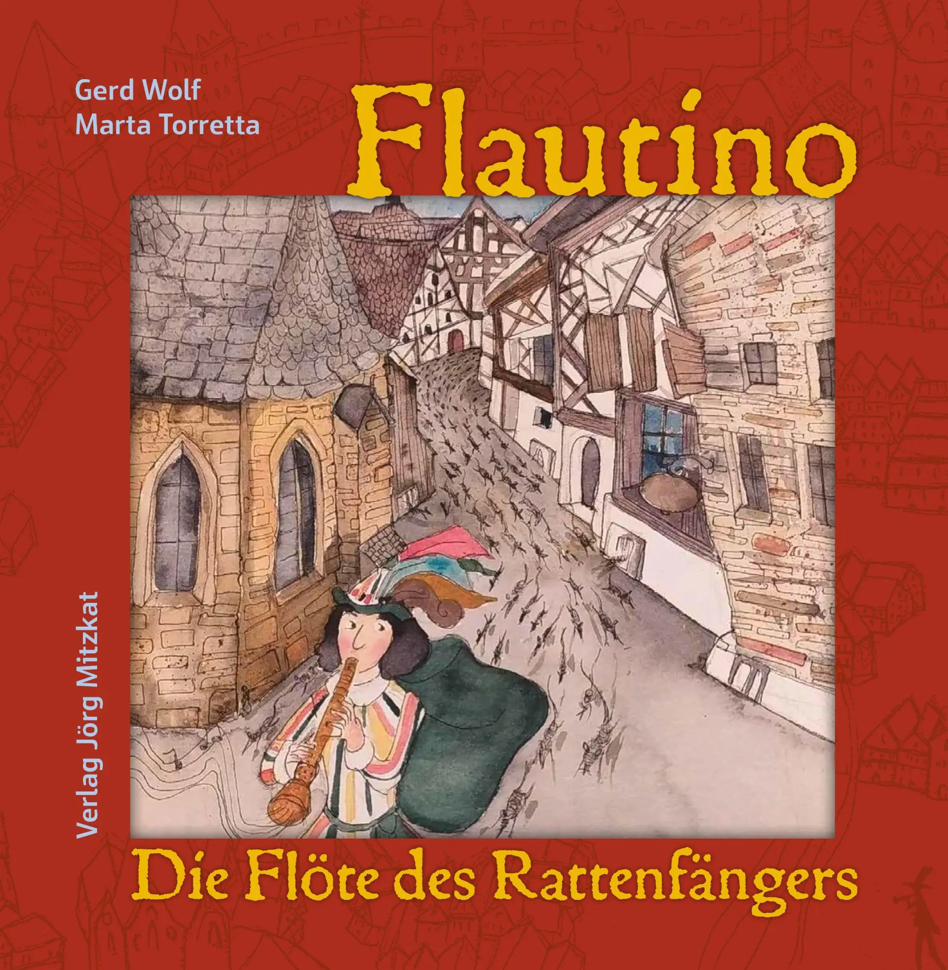 Cover: 9783959541909 | Flautino. Die Flöte des Rattenfängers von Hameln | Gerd Wolf | Buch