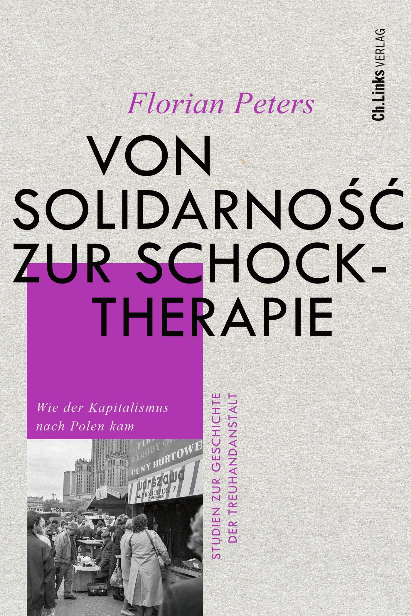 Cover: 9783962891909 | Von Solidarnosc zur Schocktherapie | Florian Peters | Buch | 544 S.