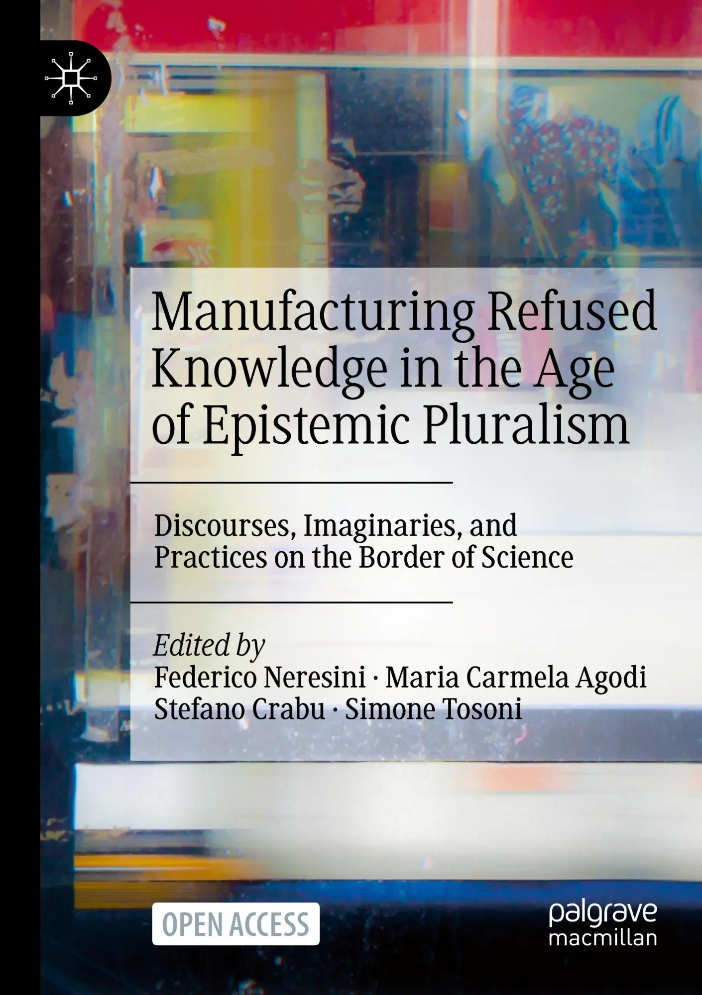 Cover: 9789819971909 | Manufacturing Refused Knowledge in the Age of Epistemic Pluralism