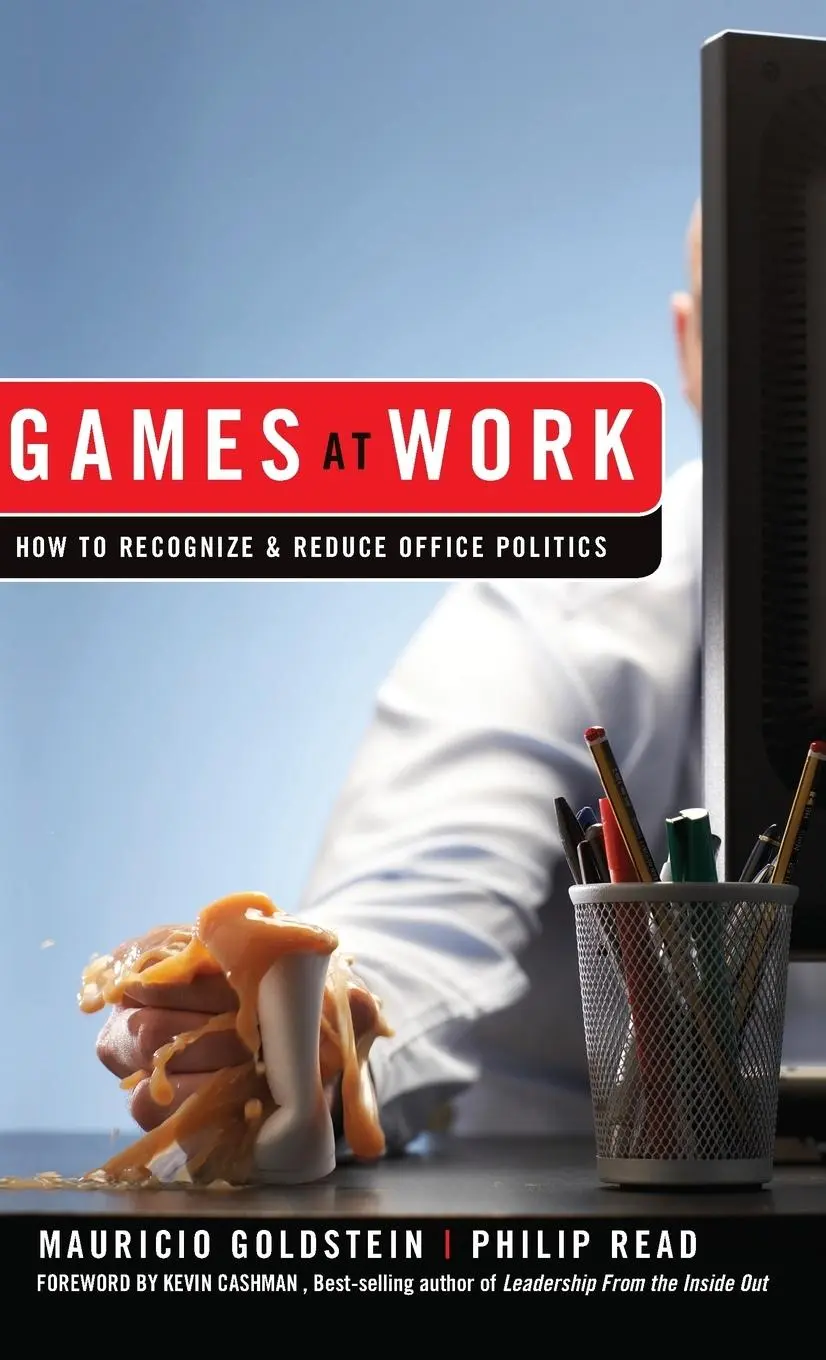 Cover: 9780470262009 | Games at Work | How to Recognize and Reduce Office Politics | Buch