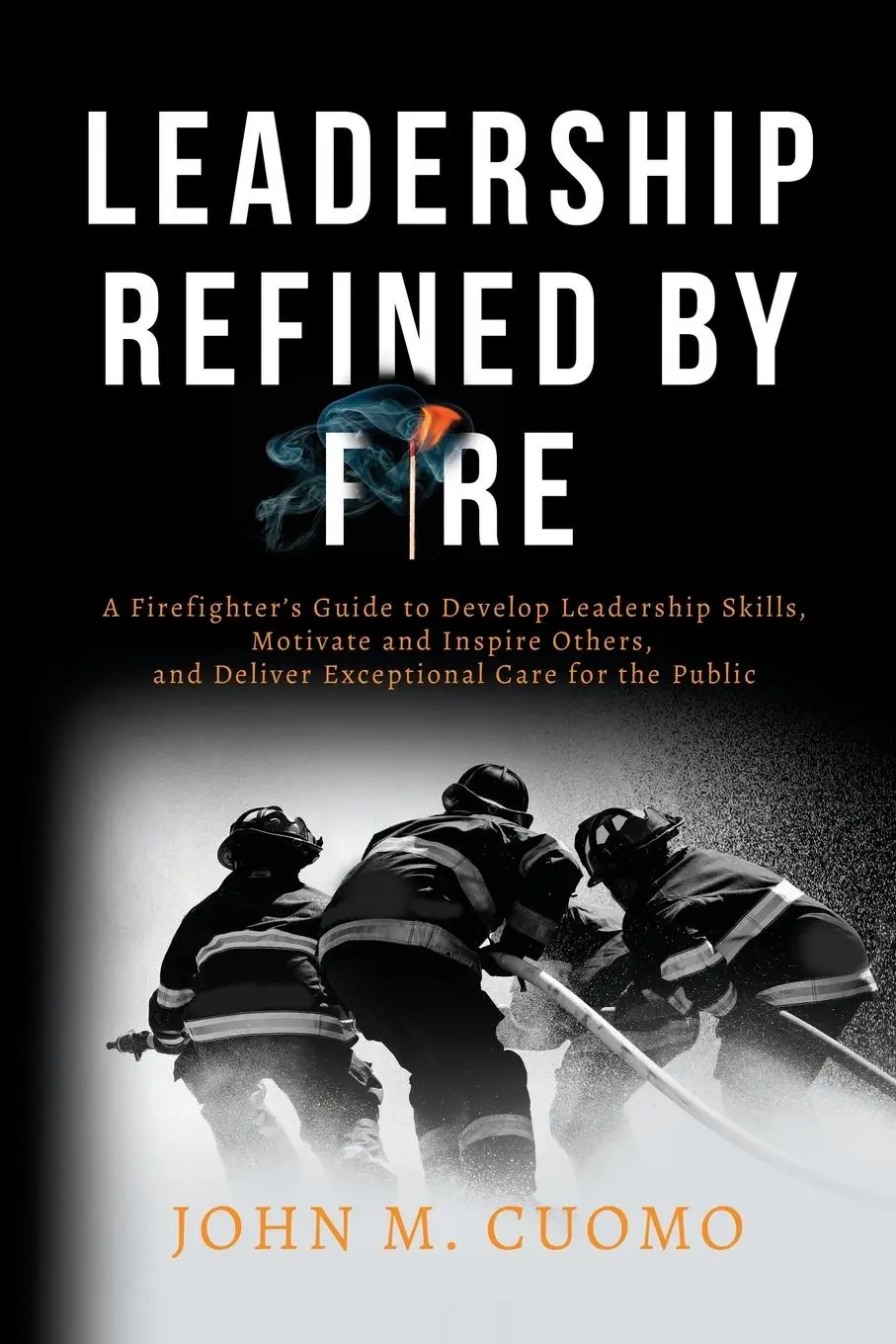 Cover: 9781957652009 | Leadership Refined by Fire | John M Cuomo | Taschenbuch | Englisch
