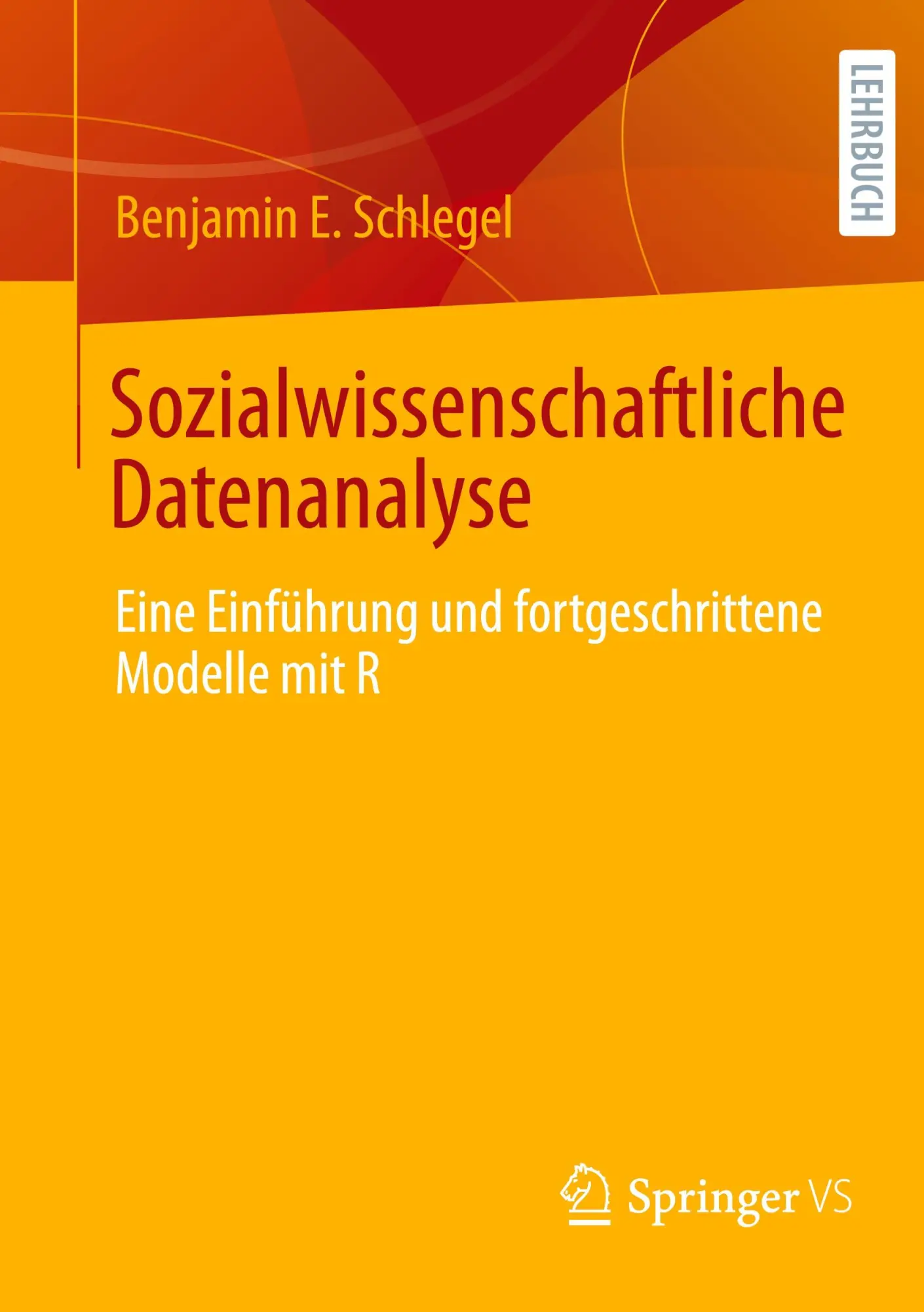 Cover: 9783658472009 | Sozialwissenschaftliche Datenanalyse | Benjamin E. Schlegel | Buch