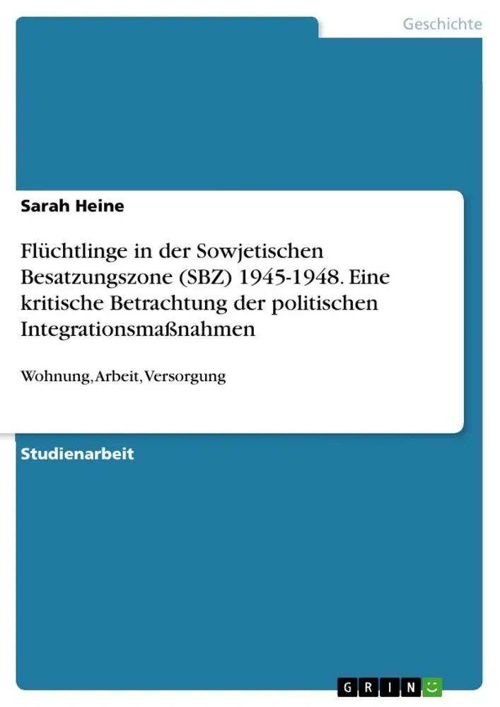 Cover: 9783668372009 | Flüchtlinge in der Sowjetischen Besatzungszone (SBZ) 1945-1948....