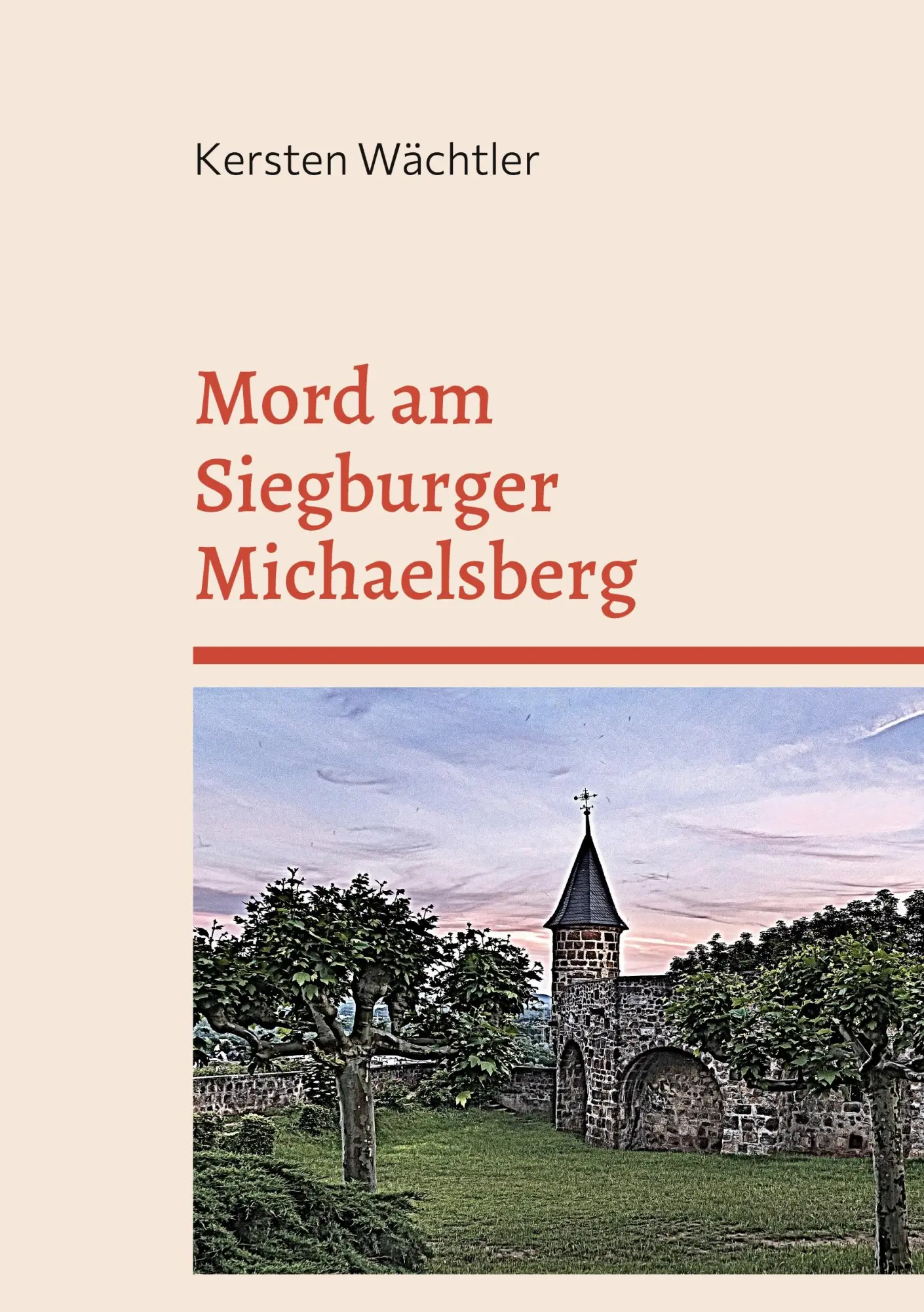 Cover: 9783754332009 | Mord am Siegburger Michaelsberg | Kersten Wächtler | Taschenbuch