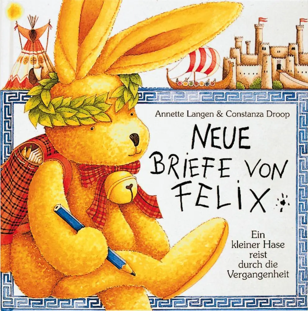 Cover: 9783815712009 | Neue Briefe von Felix | Ein kleiner Hase reist durch die Vergangenheit