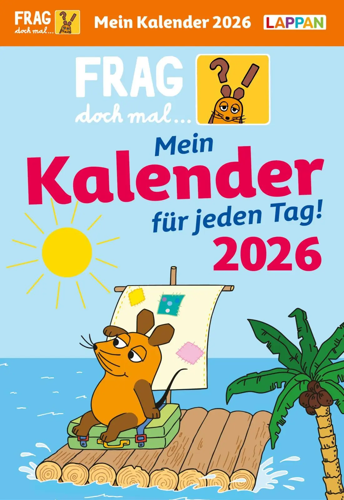 Cover: 9783830322009 | Frag doch mal ... die Maus: Tageskalender 2026 - Mein Kalender für... Cover: 9783830322009 | Frag doch mal ... die Maus: Tageskalender 2026 - Mein Kalender für...