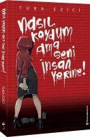 Cover: 9786256372009 | Nasil Koydum Ama Seni Insan Yerine! | Tuba Ezici | Taschenbuch | 2022