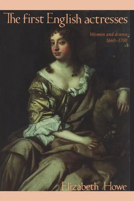 Cover: 9780521422109 | The First English Actresses | Women and Drama 1660-1700 | Howe | Buch