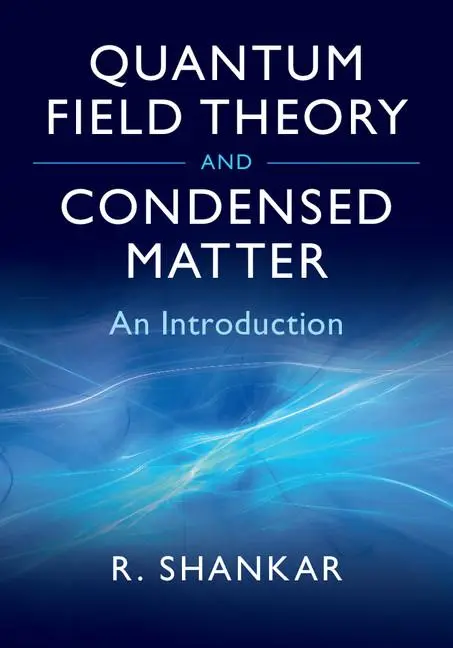 Cover: 9780521592109 | Quantum Field Theory and Condensed Matter | Ramamurti Shankar | Buch Cover: 9780521592109 | Quantum Field Theory and Condensed Matter | Ramamurti Shankar | Buch