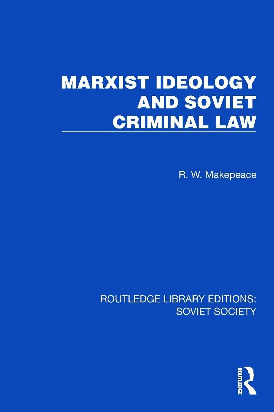 Cover: 9781032882109 | Marxist Ideology and Soviet Criminal Law | R. W. Makepeace | Buch