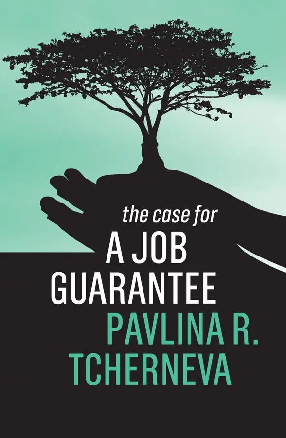 Cover: 9781509542109 | The Case for a Job Guarantee | Pavlina R Tcherneva | Taschenbuch
