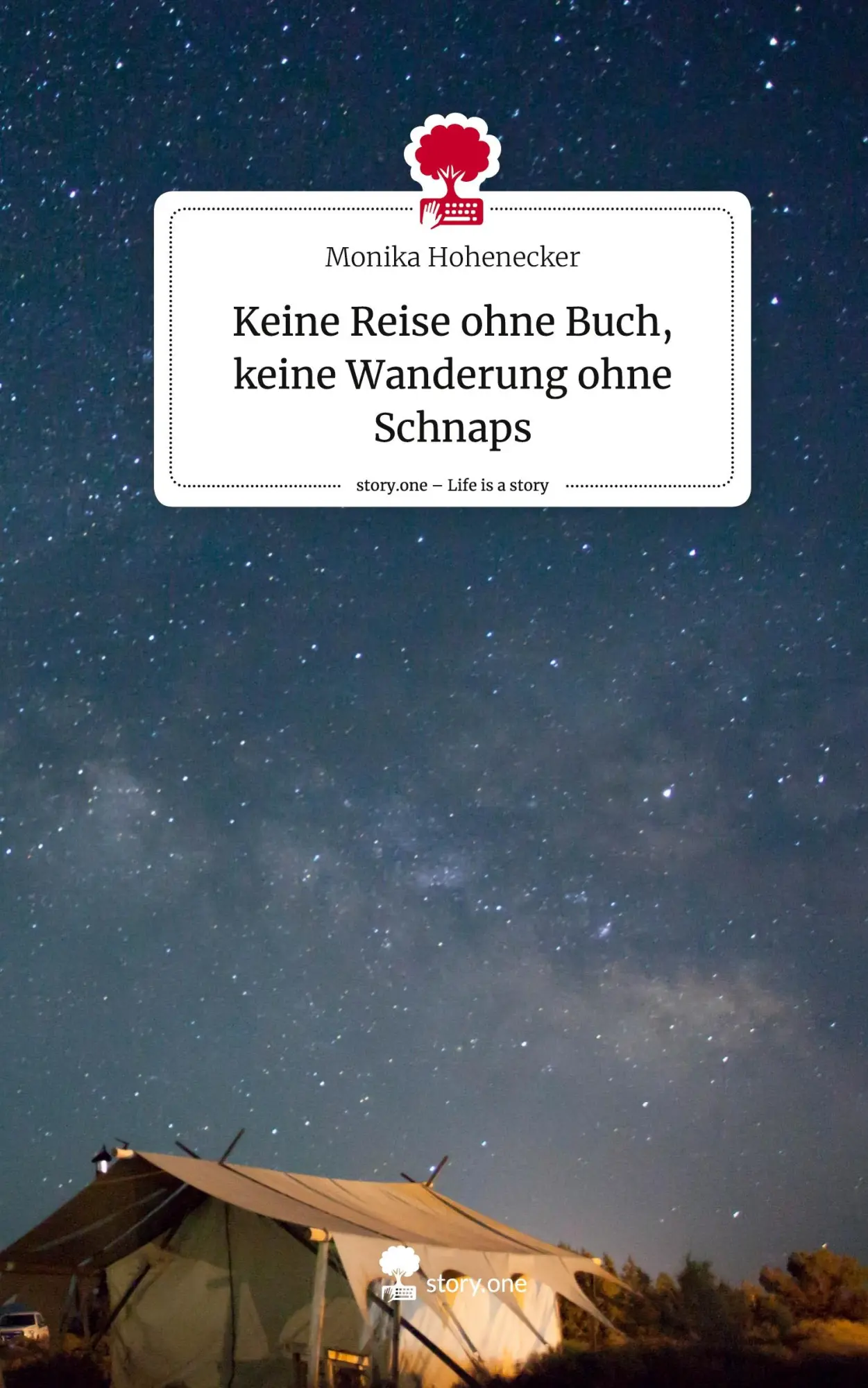 Cover: 9783710832109 | Keine Reise ohne Buch, keine Wanderung ohne Schnaps. Life is a...