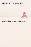 Cover: 9783849532109 | Gedanken eines Soldaten | Hans von Seeckt | Taschenbuch | Paperback