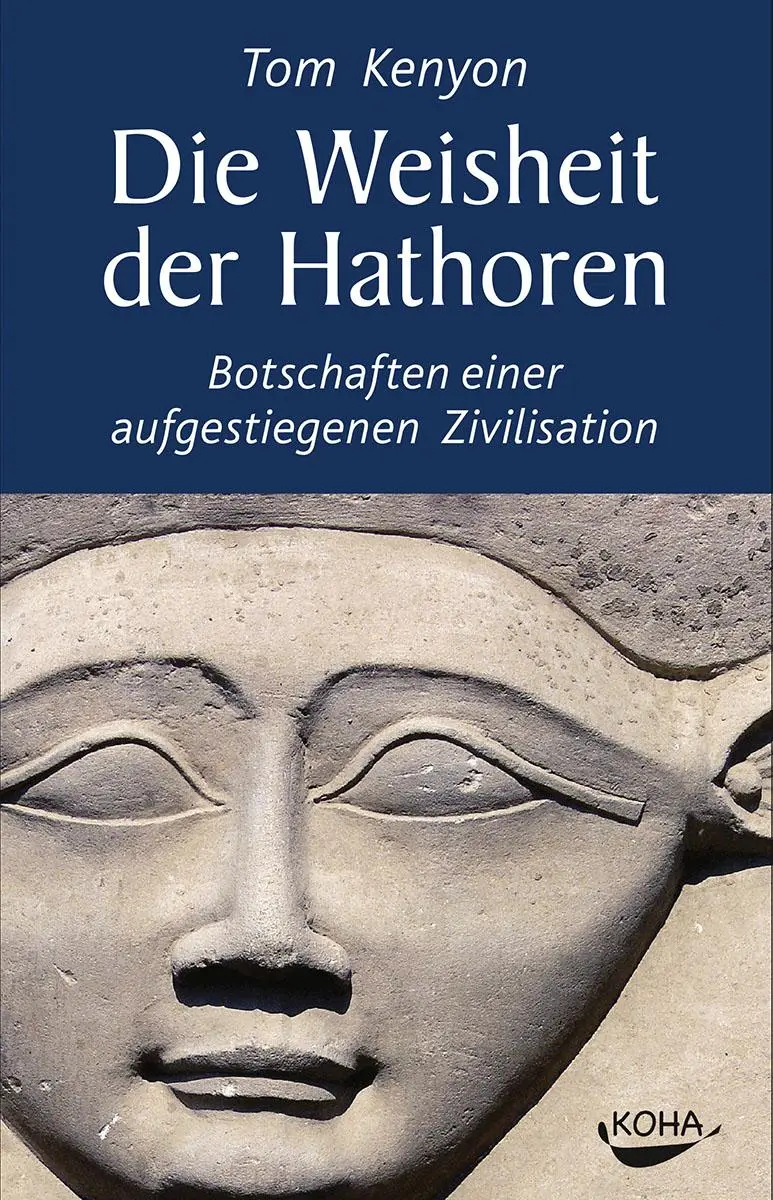 Cover: 9783867282109 | Die Weisheit der Hathoren | Tom Kenyon | Buch | 240 S. | Deutsch