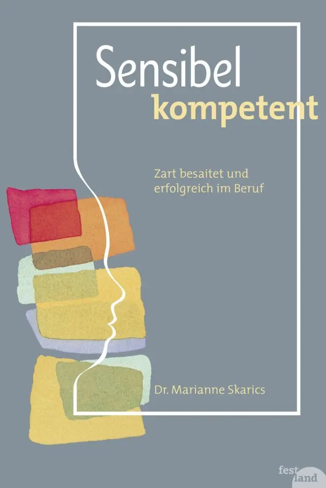 Cover: 9783950412109 | Sensibel kompetent | Zart besaitet und erfolgreich im Beruf | Skarics