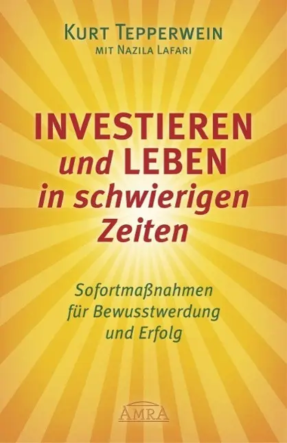 Cover: 9783954472109 | INVESTIEREN und LEBEN in schwierigen Zeiten | Tepperwein | Buch | 2015 Cover: 9783954472109 | INVESTIEREN und LEBEN in schwierigen Zeiten | Tepperwein | Buch | 2015