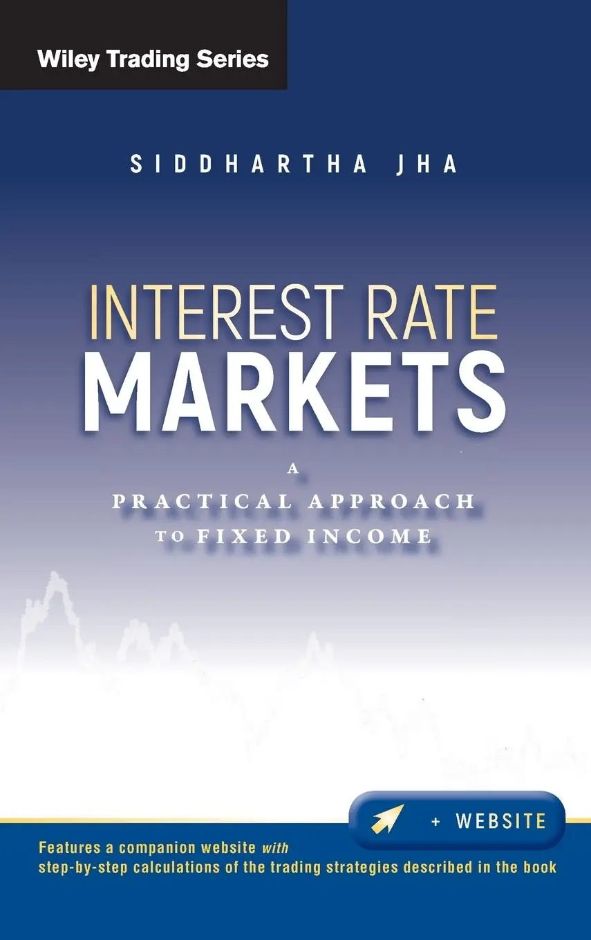 Cover: 9780470932209 | Interest Rate Markets | A Practical Approach to Fixed Income | Jha