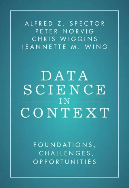 Cover: 9781009272209 | Data Science in Context | Alfred Z Spector (u. a.) | Buch | Gebunden