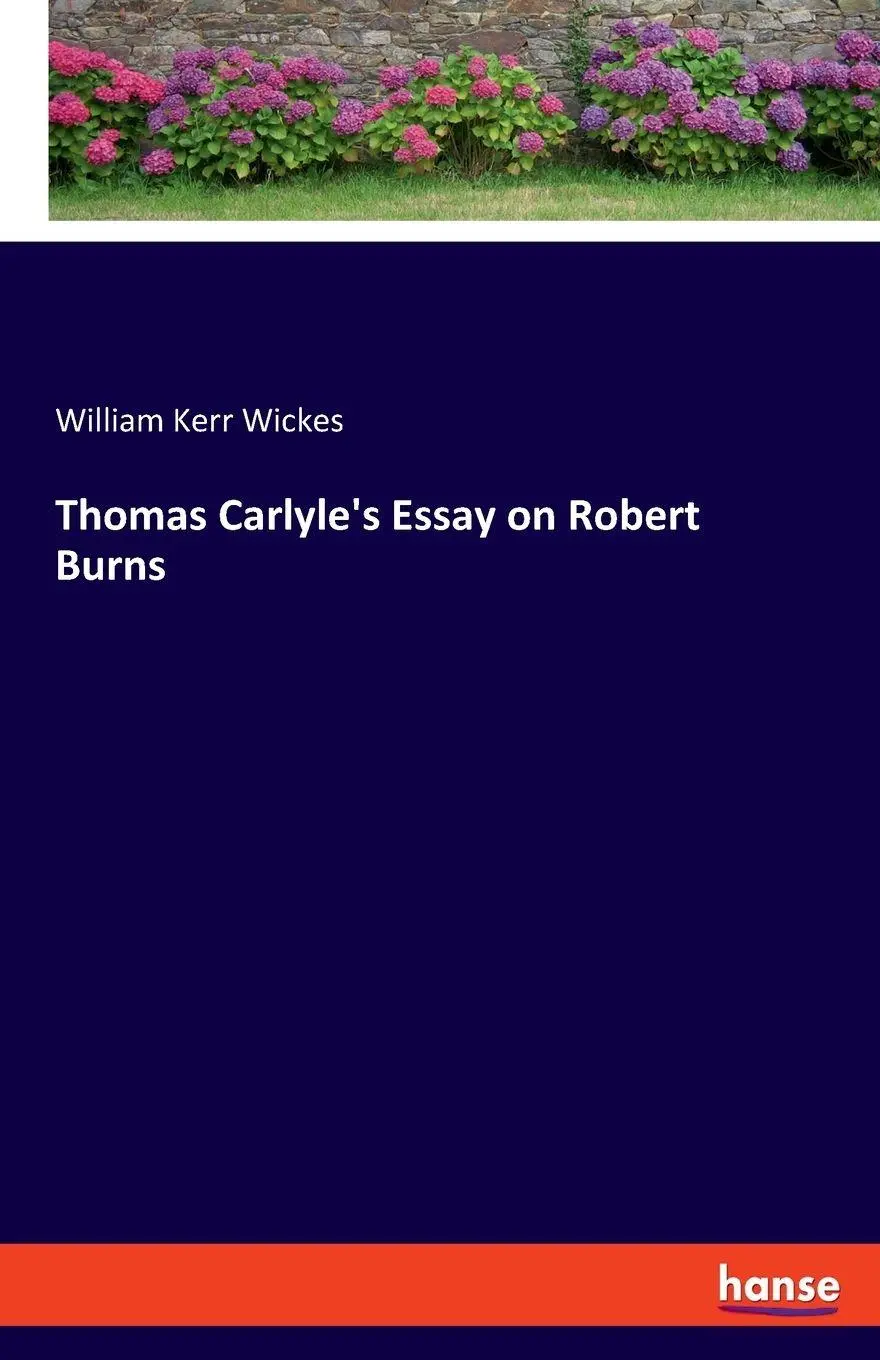 Thomas Carlyles Essay on Robert Burns - William Kerr Wickes Kartoniert (TB)
