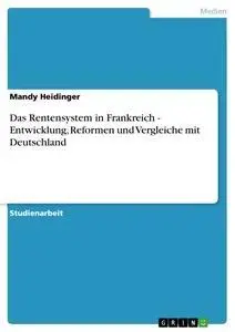 Cover: 9783640842209 | Das Rentensystem in Frankreich - Entwicklung, Reformen und...