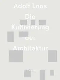 Cover: 9783856762209 | Adolf Loos | Die Kultivierung der Architektur | Ákos Moravánszky