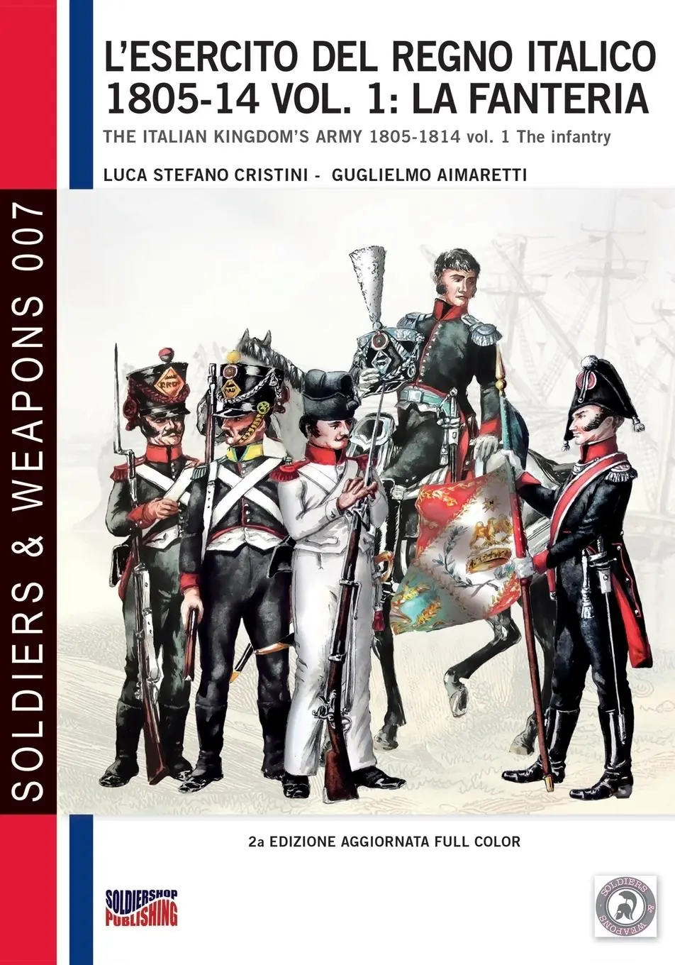 Cover: 9788893272209 | L'esercito del Regno Italico 1805-14 vol. 1 | Luca Stefano Cristini
