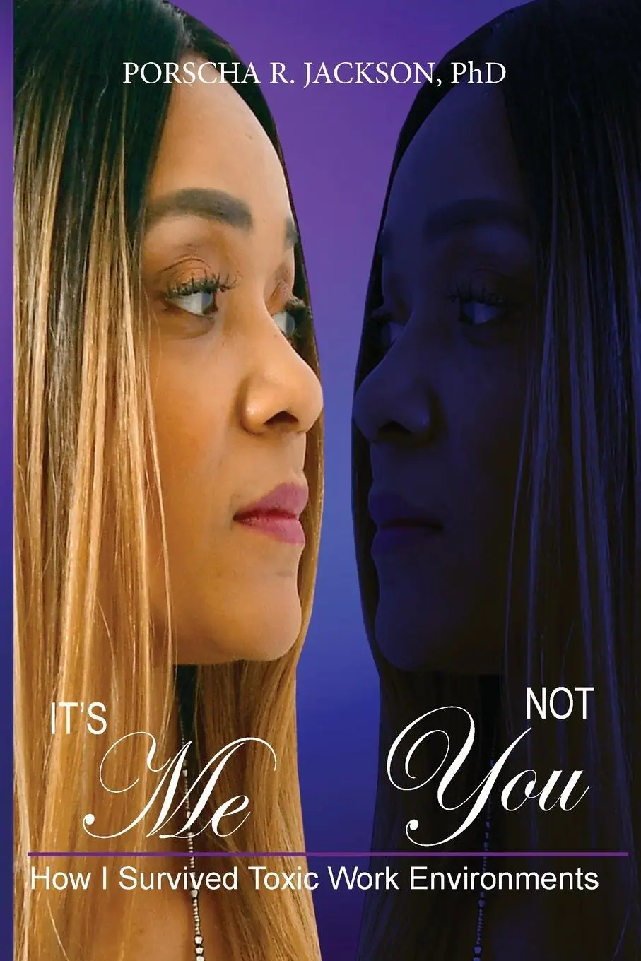 Cover: 9798991102209 | It's Me, Not You | How I Survived Toxic Work Environments | Jackson