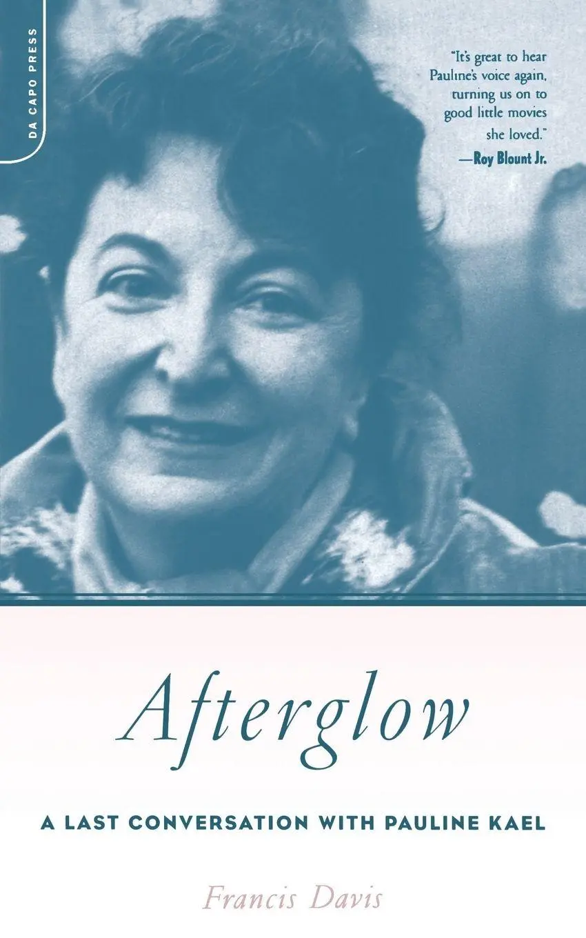 Cover: 9780306812309 | Afterglow | A Last Conversation with Pauline Kael | Francis Davis
