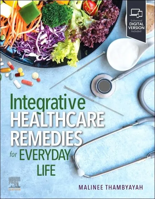 Cover: 9780323882309 | Integrative Healthcare Remedies for Everyday Life | Malinee Thambyayah