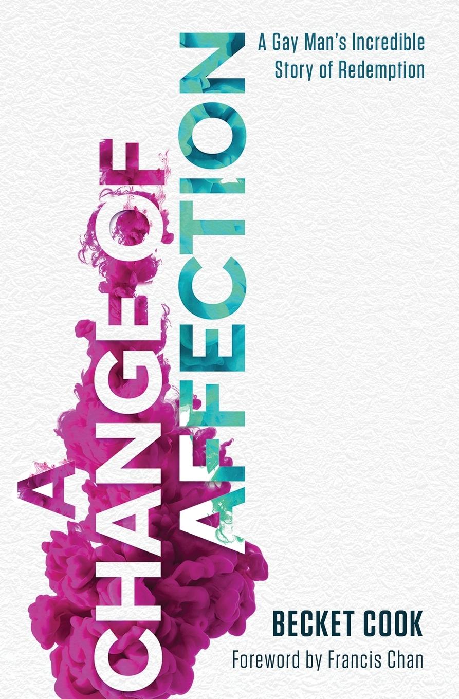 Cover: 9781400212309 | A Change of Affection | A Gay Man's Incredible Story of Redemption