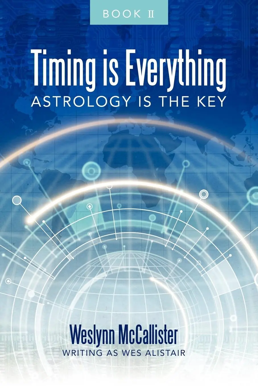 Cover: 9781452552309 | Timing Is Everything; Astrology Is the Key-Book 11 | Alistair | Buch